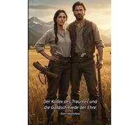 Der Kodex des Traumes und die Goldschmiede der Ehre