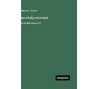 Der König von Euland: in Großdruckschrift