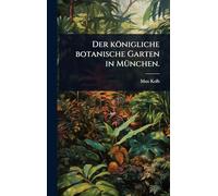 Der königliche botanische Garten in MÃ1/4nchen.