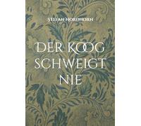 Der Koog schweigt nie: Stimmen aus dem Delver Koog