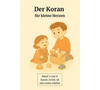 Der Koran für kleine Herzen: Band 2 von 6