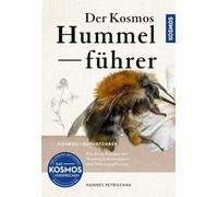 Der KOSMOS Hummelführer: Die Arten Europas - Verbreitung, Lebensräume und Nahrungspflanzen. Hummeln sind staatenbildend und zählen zu den echten Bienen, in Europa gibt es etwa 70 Arten.