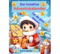 Der kreative Adventskalender für die ganz Kleinen - 26 Tage mit viel Spass: Spass und Unterhaltung für 24 Tage bis Weihnachten - Keine Langeweile mehr
