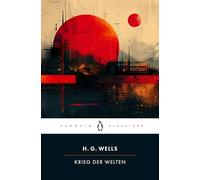 Der Krieg der Welten: Penguin Klassiker - Der Sci-Fi Klassiker übersetzt und mit einem Nachwort von Jan Strümpel: 6