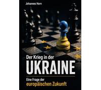 Der Krieg in der Ukraine: Eine Frage der Zukunft Europas