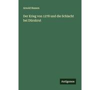 Der Krieg von 1278 und die Schlacht bei Dürnkrut