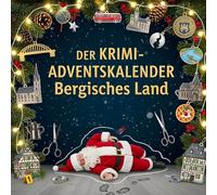 Der Krimi-Adventskalender Bergisches Land: Mordsverdächtig in 24 Akten. Ein Fall in deiner Nähe