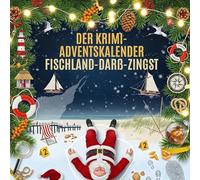 Der Krimi-Adventskalender Fischland-Darß-Zingst: Mordsverdächtig in 24 Akten. Ein Fall in deiner Nähe