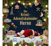 Der Krimi-Adventskalender Herne: Mordsverdächtig in 24 Akten. Ein Fall in deiner Nähe