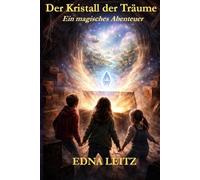 Der Kristall der Träume: Ein magisches Abenteuer