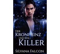 Der Kronprinz und sein Killer