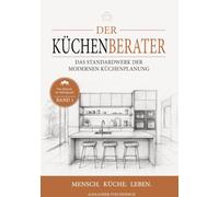 Der Küchenberater: Die Küchenberater Methode: 1