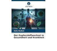 Der Kupferstoffwechsel in Gesundheit und Krankheit