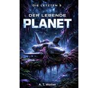 Der lebende Planet: Science Fiction Abenteuer - Kolonisation zwischen zwei Welten