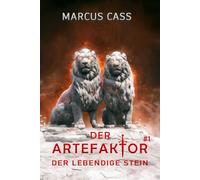 Der lebendige Stein (Der Artefaktor Buch 1): Eine Historische Portal Progression-Fantasy Serie