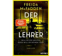 Der Lehrer: Thriller - Von der Autorin des Weltbestsellers 'Wenn sie wüsste'. Mi