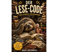 Der Lese-Code: Vom Lesemuffel zum Bücherwurm