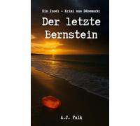 Der letzte Bernstein - Ein Insel-Krimi aus Dänemark: Fanø Krimi | Thriller