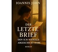 Der letzte Brief den ich niemals abgeschickt habe