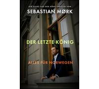 Der letzte König: Alles für Norwegen