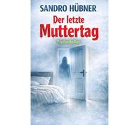Der letzte Muttertag