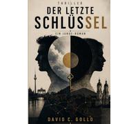 Der Letzte Schlüssel: Ein Janus-Roman
