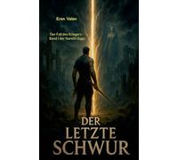 Der letzte Schwur: Der Fall des Kriegers - Band I der Nareth-Saga: 1