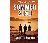 Der letzte ?! Sommer 2050