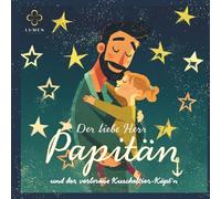 Der liebe Herr Papitän: …und der verlorene Kuscheltier-Käpt’n