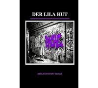 Der Lila Hut: Learn German with Mysteries Vol 5