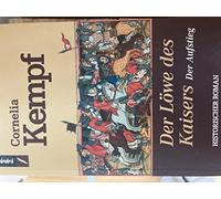 Der Löwe des Kaisers: Der Aufstieg