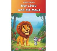 Der Löwe und die Maus: The Classic Lion and Mouse Tale in German