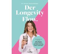 Der Longevity Flow: Wie Wasser unsere Zellen, die Seele und das Leben verändert.