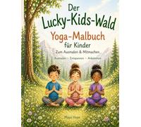 Der Lucky-Kids-Wald: Mein Yoga-Malbuch für Kinder