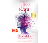 Der Lügner in deinem Kopf: Mit Achtsamkeit Overthinking stoppen & Selbstzweifel loslassen