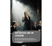 Der Mafiosi und die Sängerin: Die Sonne war gerade dabei, sich hinter den zerklüfteten Bergen Siziliens hervorzuschälen, als Leonardo aus dem Schatten der Nacht trat.