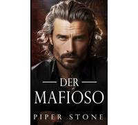 Der Mafioso: Eine düstere Mafia-Romanze