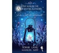 Der magische Adventskalender & Das Licht der Weihnacht