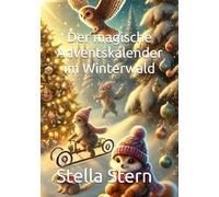 Der magische Adventskalender im Winterwald