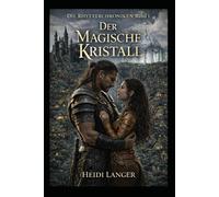Der magische Kristall: Die Rhytterchroniken I