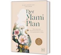 Der Mami-Plan: Der Guide für werdende Mamas - Mikronährstoffe, Mood-Food und Mental Load