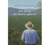 Der Mann, der Bäume pflanzte
