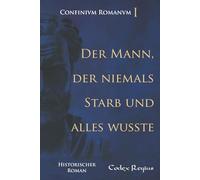Der Mann, der niemals starb und alles wusste
