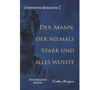 Der Mann, der niemals starb und alles wusste