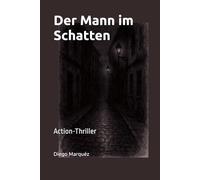 Der Mann im Schatten: Action-Thriller