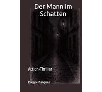 Der Mann im Schatten: Action-Thriller