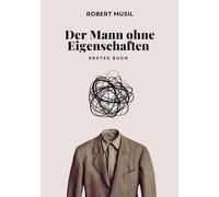 Der Mann ohne Eigenschaften (Erstes Buch): Originalausgabe