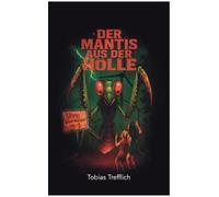Der Mantis aus der Hölle: Grusel Niendorf Teil 2