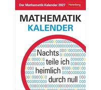 Der Mathematik-Kalender Tagesabreißkalender 2027 - Nachts teile ich heimlich durch Null: Knifflige Rätsel und spannende Anekdoten aus der Geschichte ... für Mathefans. Auch zum Aufhängen