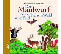Der Maulwurf und die Tiere in Wald und Feld